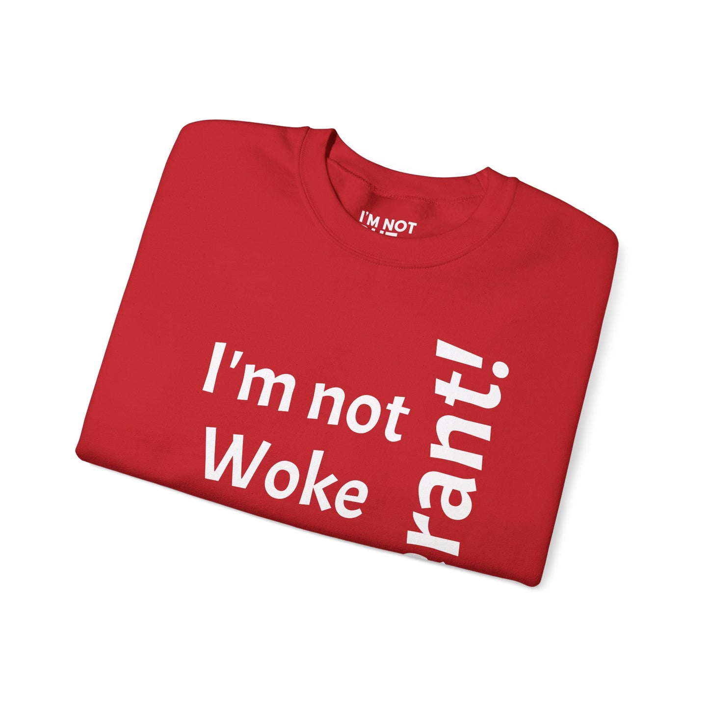 "I'm Not Woke, But Tolerant!" - Sweatshirt Unissexo Heavy Blend™