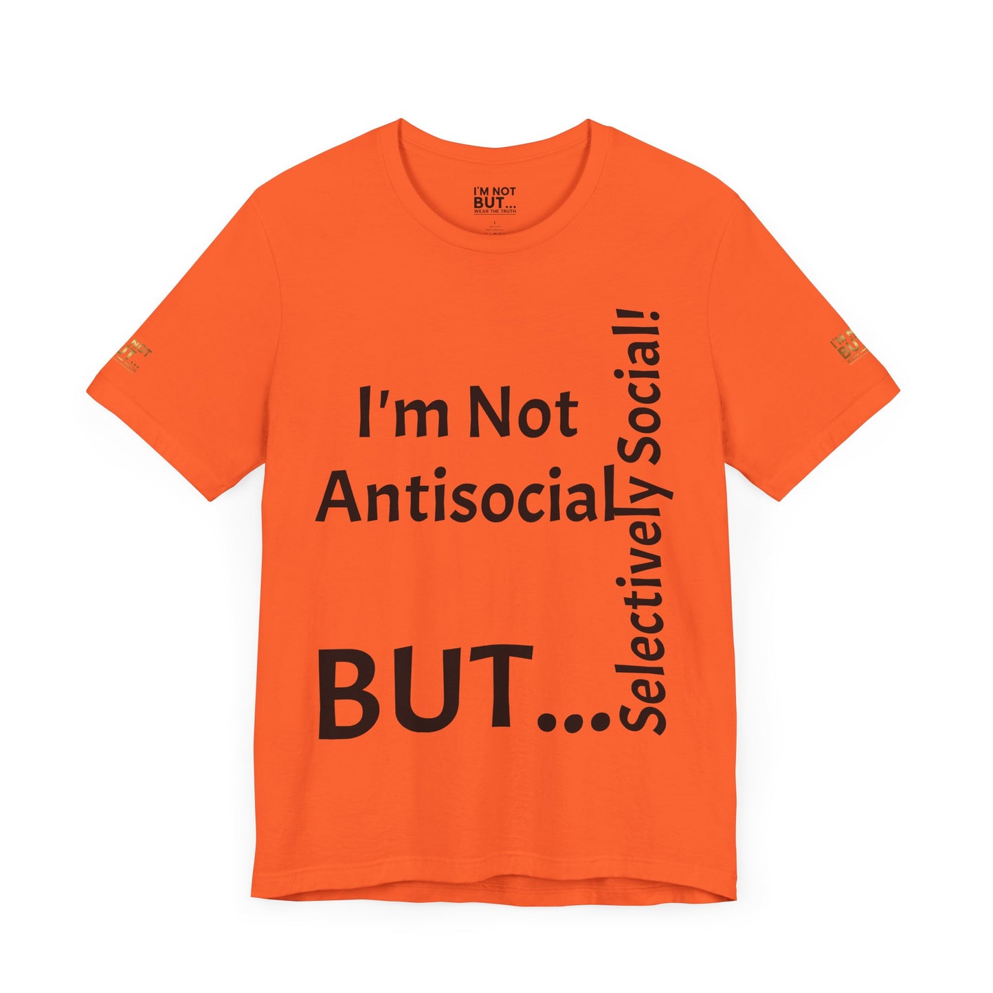 "I'm Not Antisocial, But Selectively Social!" - T-shirt Unissexo Clássico