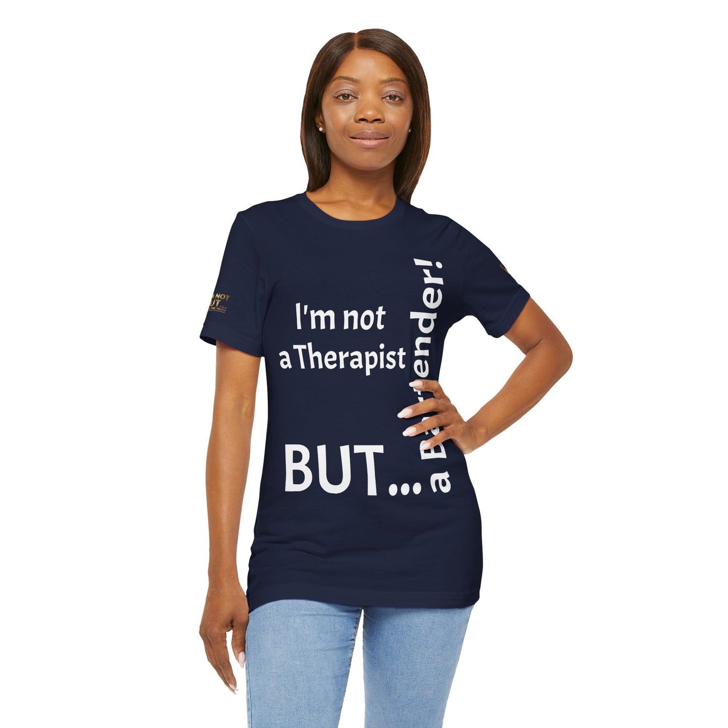 "I'm Not a Therapist, But a Bartender!" - T-shirt Unissexo Clássico