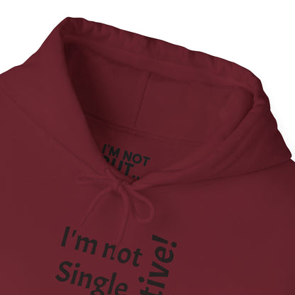 "I'm Not Single, But... Selective!" - Sweatshirt Unissexo Heavy Blend™ com Capuz