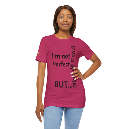 "I'm not perfect, but misunderstood!" - T-shirt Unissexo Clássico