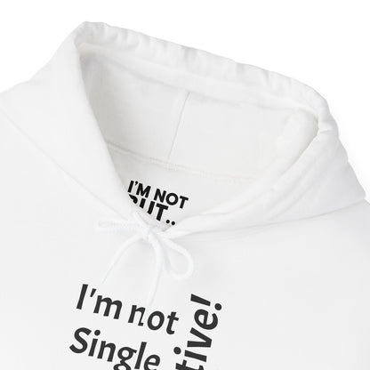 "I'm Not Single, But... Selective!" - Sweatshirt Unissexo Heavy Blend™ com Capuz