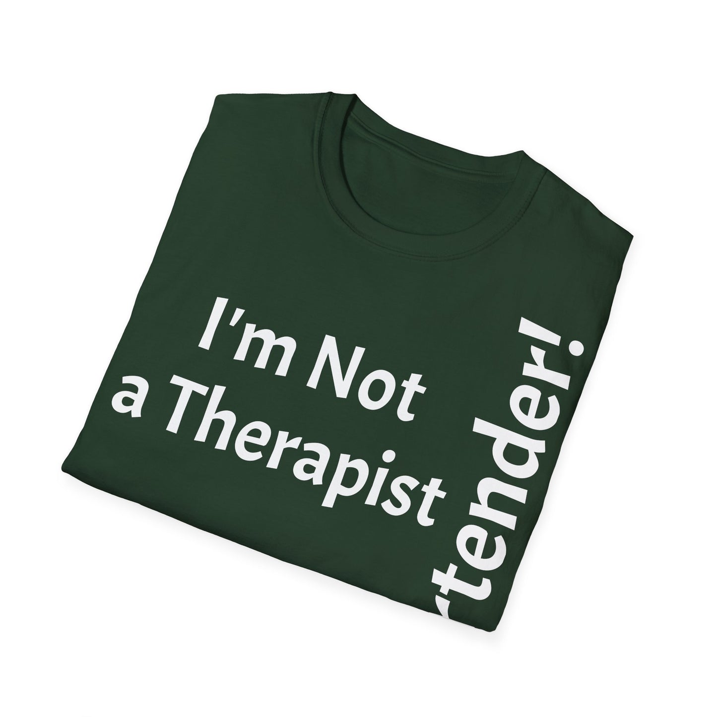 "I'm Not a Therapist, But a Bartender!" - T-Shirt Unissexo de Algodão Suave