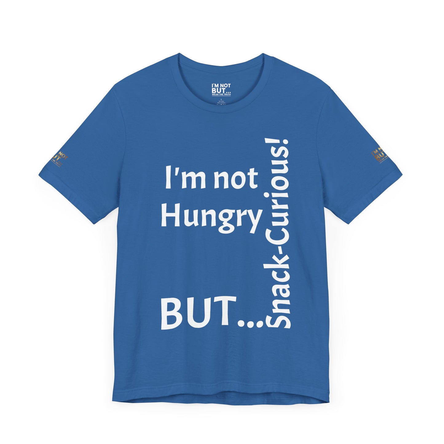 "I'm Not Hungry, But... Snack-Curious!" - T-shirt Unissexo Clássico