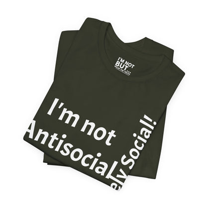 "I'm Not Antisocial, But Selectively Social!" - T-shirt Unissexo Clássico