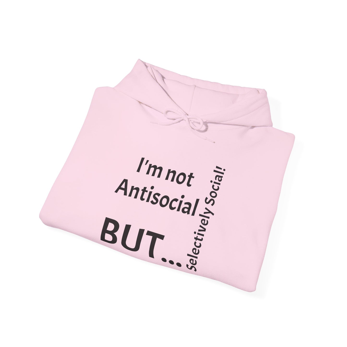 "I'm Not Antisocial, But... Selectively Social!" - Sweatshirt Unissexo Heavy Blend™ com Capuz