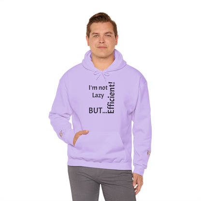 "I'm not Lazy, But... Efficient!" - Sweatshirt Unissexo Heavy Blend™ com Capuz