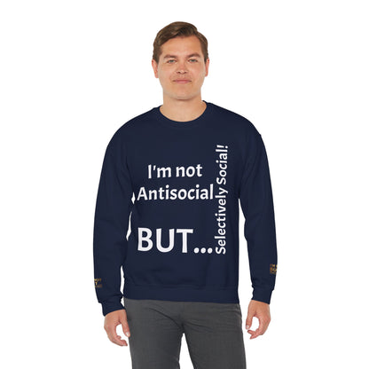 "I'm Not Antisocial, But Selectively Social!" - Sweatshirt Unissexo Heavy Blend™