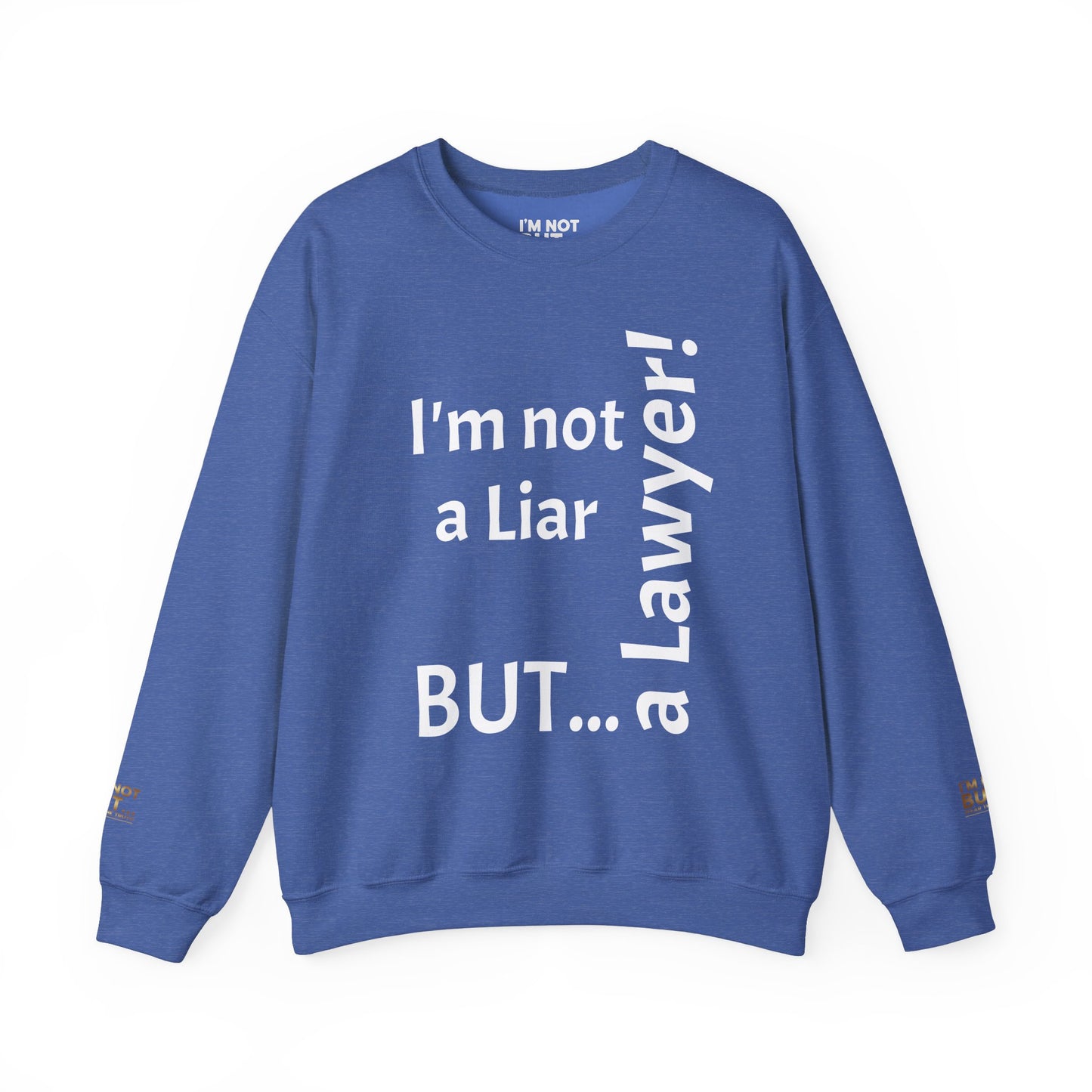 "I'm Not a Liar, But... a Lawyer!" - Sweatshirt Unissexo Heavy Blend™