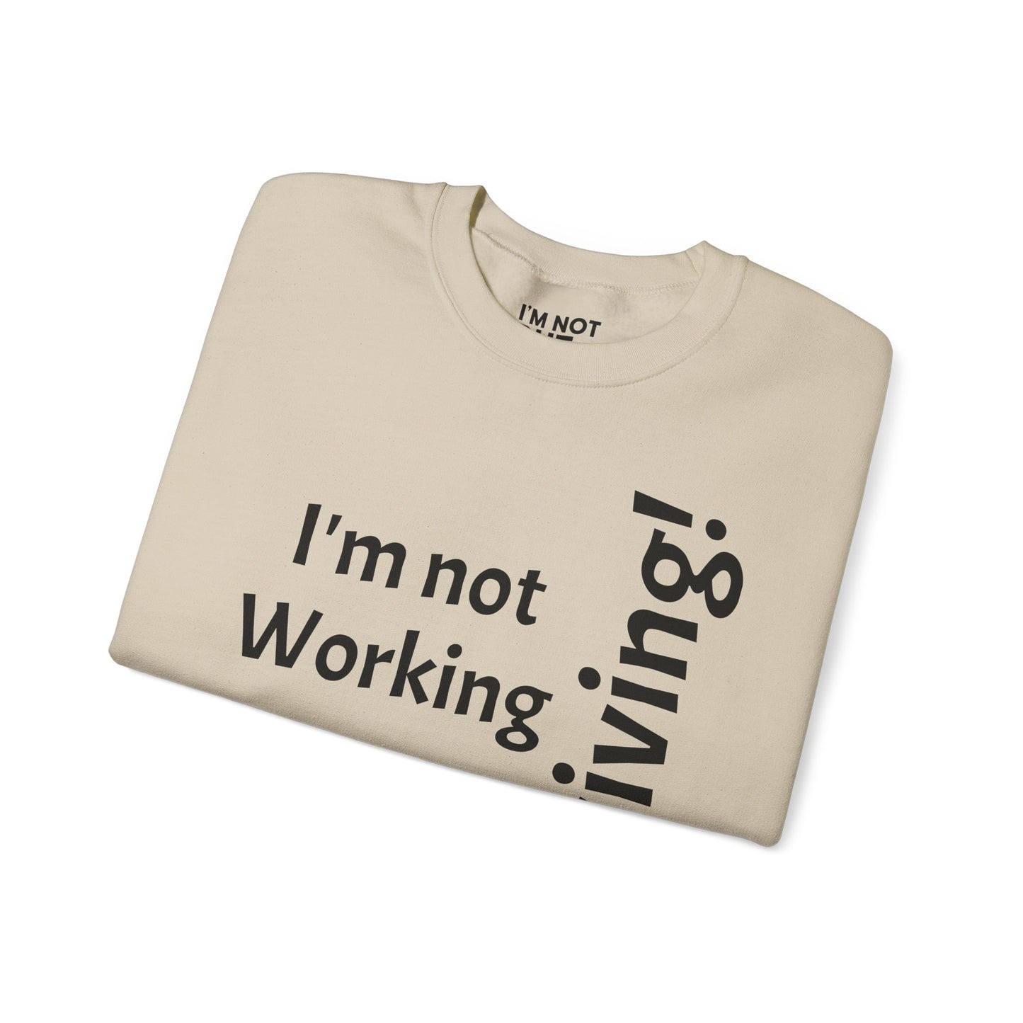 "I'm Not Working, But... Surviving!" - Sweatshirt Unissexo Heavy Blend™