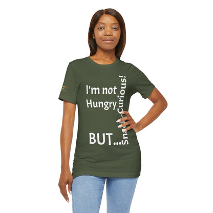 "I'm Not Hungry, But... Snack-Curious!" - T-shirt Unissexo Clássico