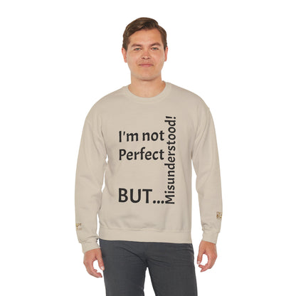 "I'm not perfect, but misunderstood!" - Sweatshirt Unissexo Heavy Blend™