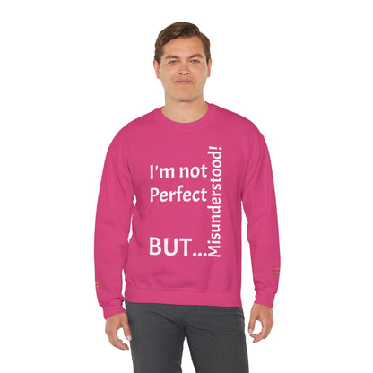 "I'm not perfect, but misunderstood!" - Sweatshirt Unissexo Heavy Blend™