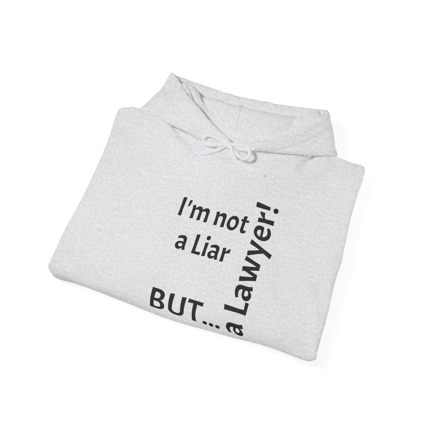 "I'm Not a Liar, But... a Lawyer!" - Sweatshirt Unissexo Heavy Blend™ com Capuz