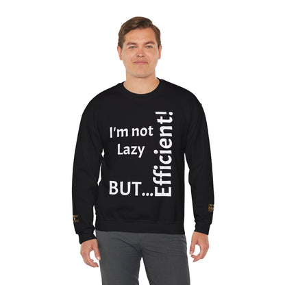 "I'm not lazy, but efficient!" - Sweatshirt Unissexo Heavy Blend™