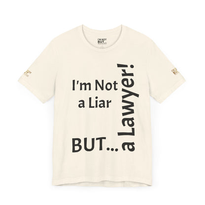 "I'm Not a Liar, But... a Lawyer!" - T-shirt Unissexo Clássico