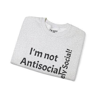 « Je ne suis pas antisocial, mais sélectivement social ! » - Sweat-shirt unisexe Heavy Blend™