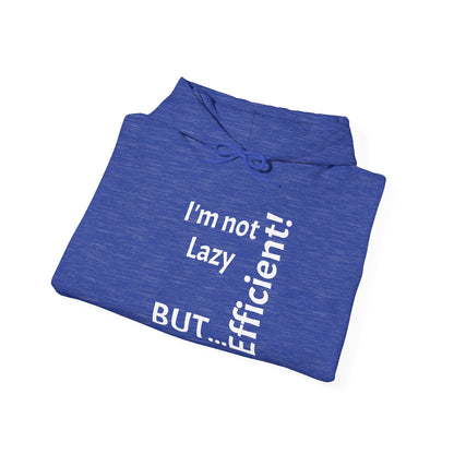 "I'm not Lazy, But... Efficient!"Sweatshirt Unissexo Heavy Blend™ com Capuz