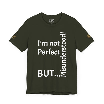 "I'm not perfect, but misunderstood!" - T-shirt Unissexo Clássico