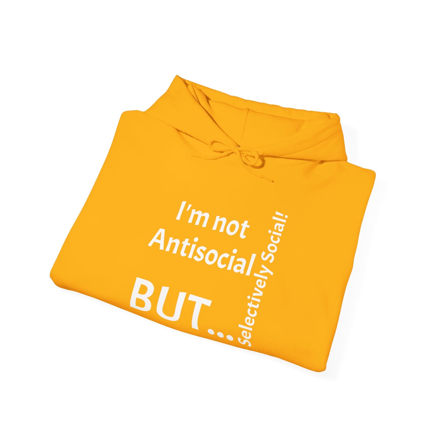 "I'm Not Antisocial, But... Selectively Social!" - Sweatshirt Unissexo Heavy Blend™ com Capuz