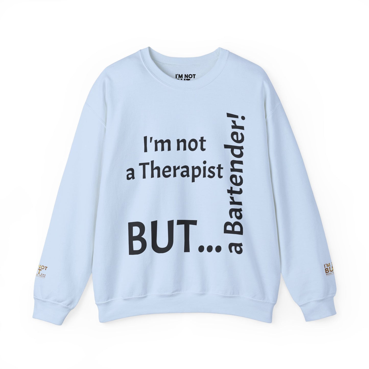 "I'm Not a Therapist, But a Bartender!" - Sweatshirt Unissexo Heavy Blend™