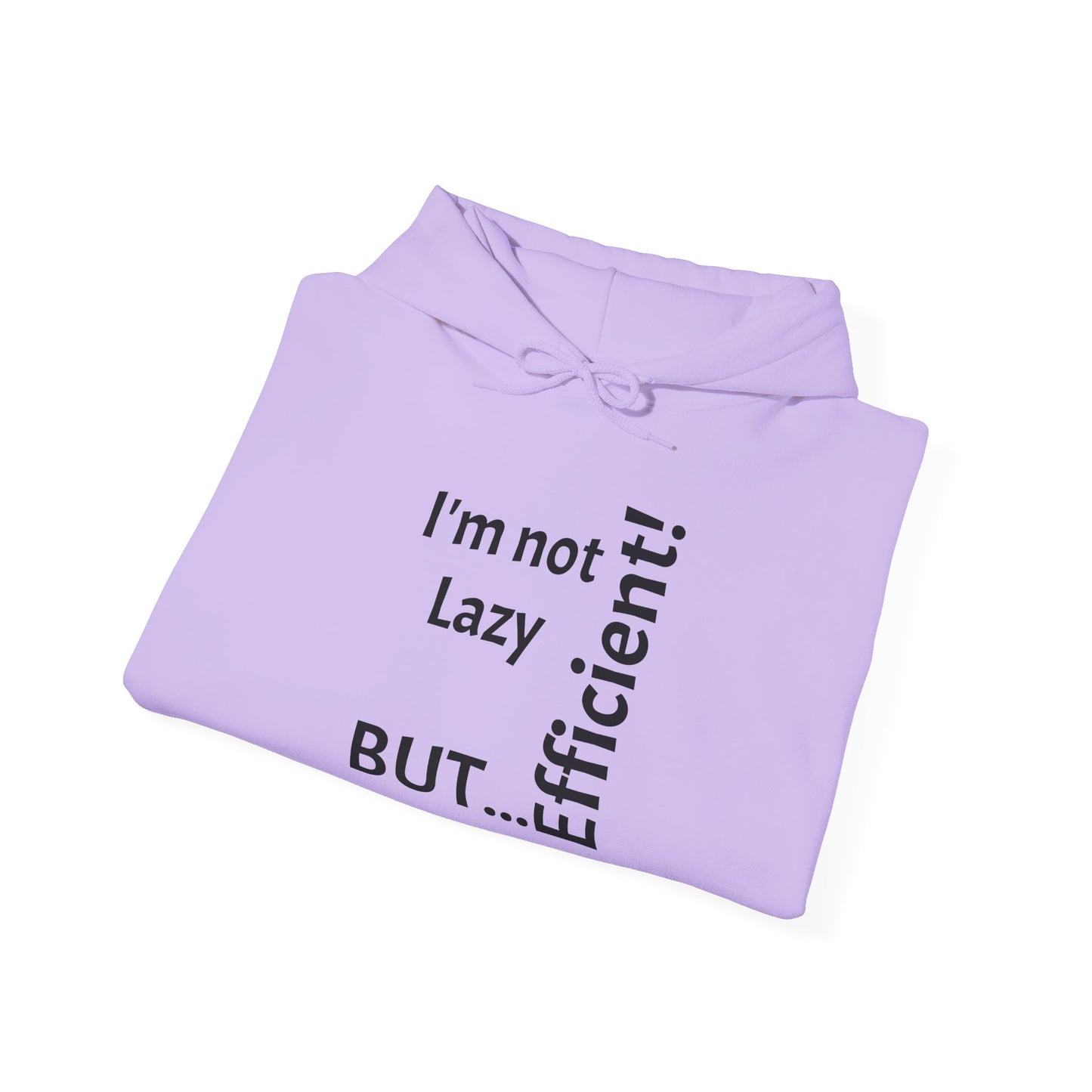 "I'm not Lazy, But... Efficient!" - Sweatshirt Unissexo Heavy Blend™ com Capuz