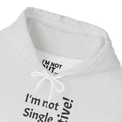 "I'm Not Single, But... Selective!" - Sweatshirt Unissexo Heavy Blend™ com Capuz