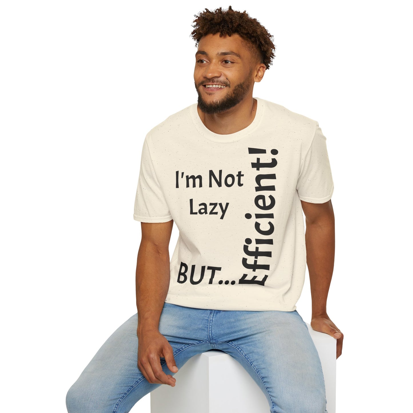 I'm Not Lazy, But Efficient! - T-Shirt Unissexo de Algodão Suave