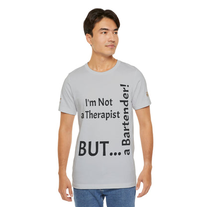 "I'm Not a Therapist, But a Bartender!" - T-shirt Unissexo Clássico