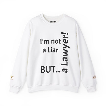 "I'm Not a Liar, But... a Lawyer!" - Sweatshirt Unissexo Heavy Blend™