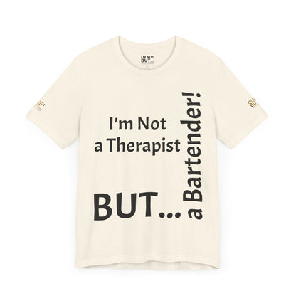 "I'm Not a Therapist, But a Bartender!" - T-shirt Unissexo Clássico