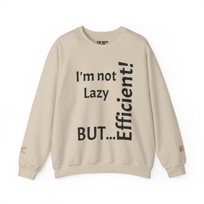 "I'm not lazy, but efficient!" - Sweatshirt Unissexo Heavy Blend™