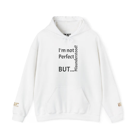 "I'm not Perfect, But... Misunderstood!" - Sweatshirt Unissexo Heavy Blend™ com Capuz