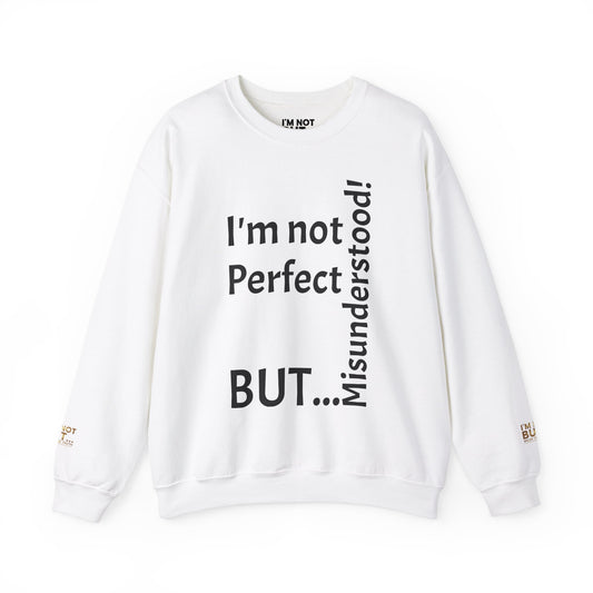 "I'm not perfect, but misunderstood!" - Sweatshirt Unissexo Heavy Blend™