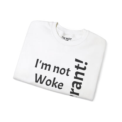 "I'm Not Woke, But Tolerant!" - Sweatshirt Unissexo Heavy Blend™