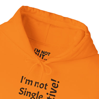 "I'm Not Single, But... Selective!" - Sweatshirt Unissexo Heavy Blend™ com Capuz