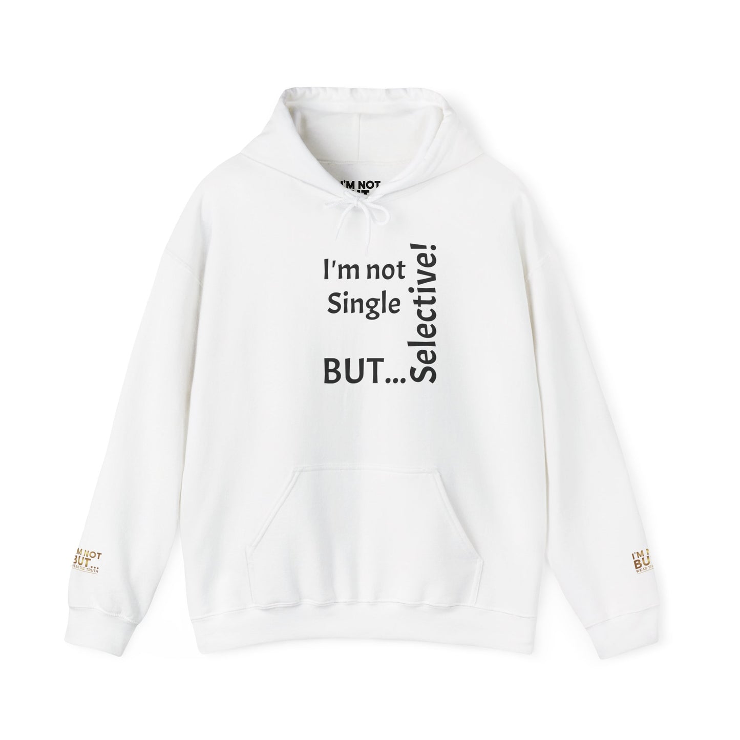 "I'm Not Single, But... Selective!" - Sweatshirt Unissexo Heavy Blend™ com Capuz