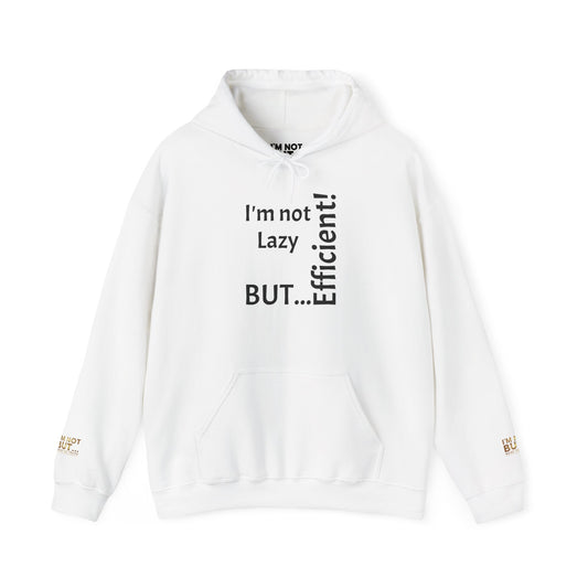 "I'm not Lazy, But... Efficient!" - Sweatshirt Unissexo Heavy Blend™ com Capuz