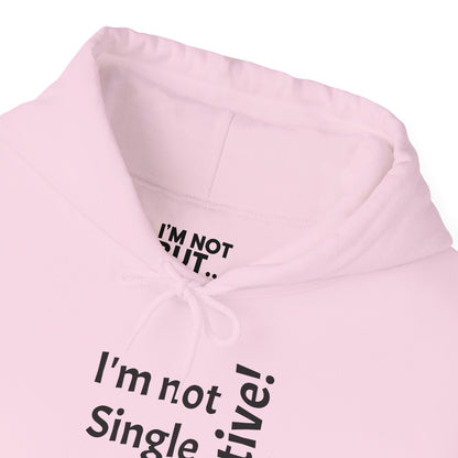 "I'm Not Single, But... Selective!" - Sweatshirt Unissexo Heavy Blend™ com Capuz