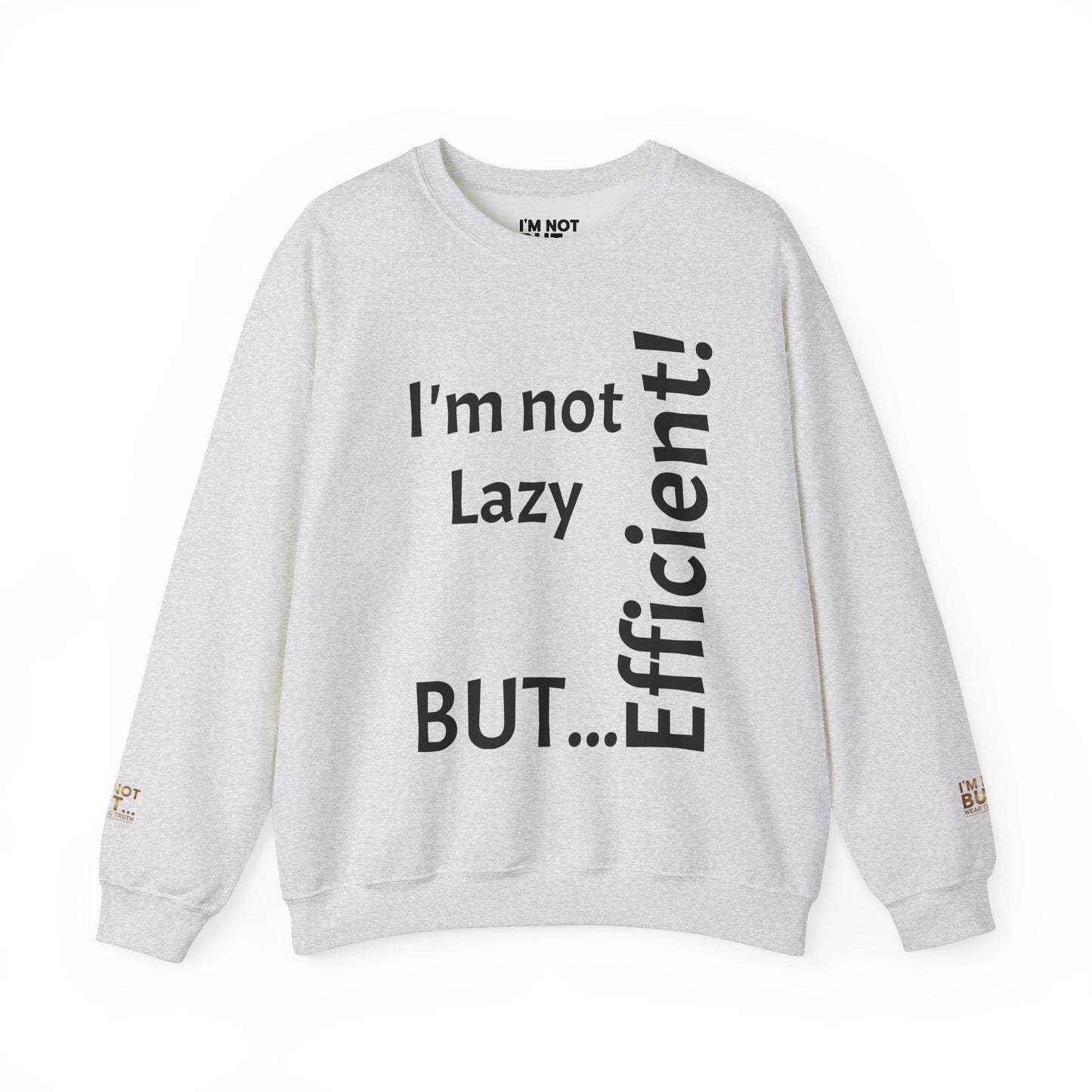 "I'm not lazy, but efficient!" - Sweatshirt Unissexo Heavy Blend™