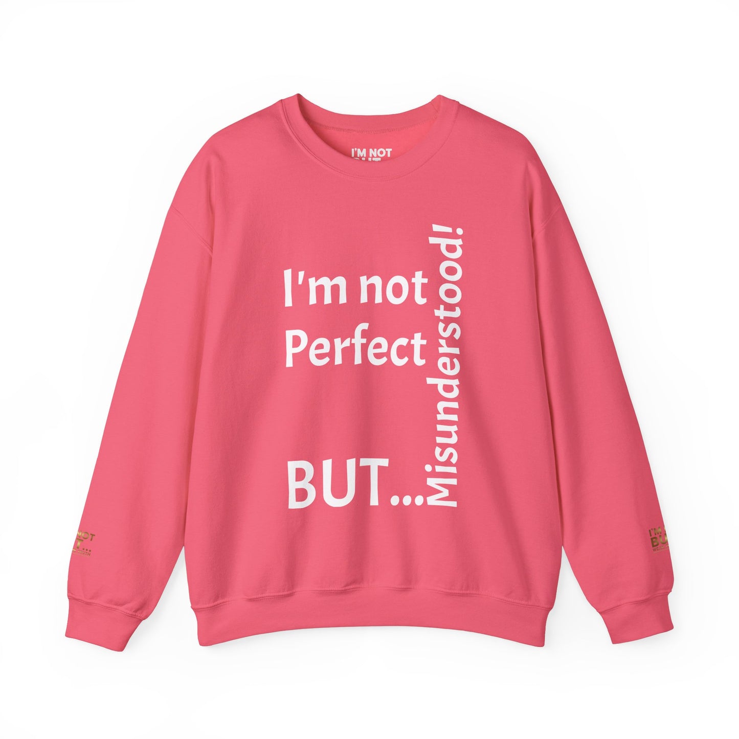 "I'm not perfect, but misunderstood!" - Sweatshirt Unissexo Heavy Blend™