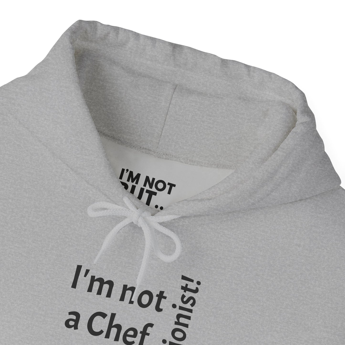 "I'm Not a Chef, But a Nutritionist!" - Sweatshirt Unissexo Heavy Blend™ com Capuz