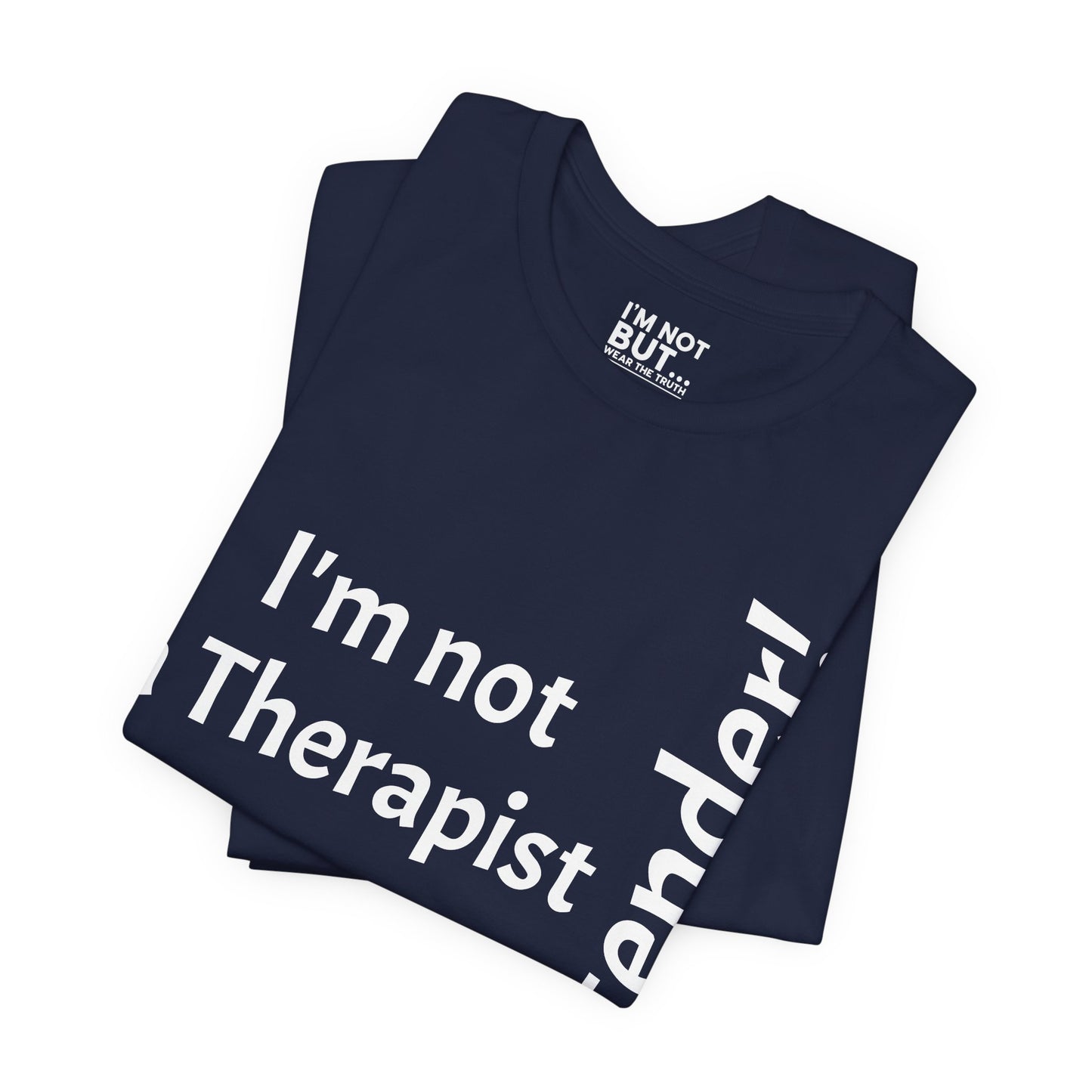 "I'm Not a Therapist, But a Bartender!" - T-shirt Unissexo Clássico