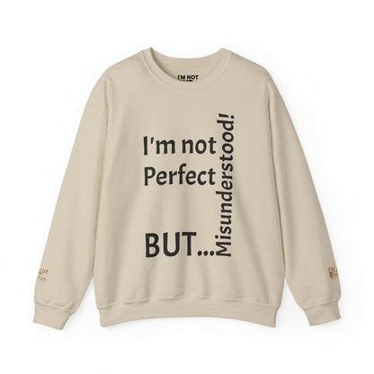 "I'm not perfect, but misunderstood!" - Sweatshirt Unissexo Heavy Blend™