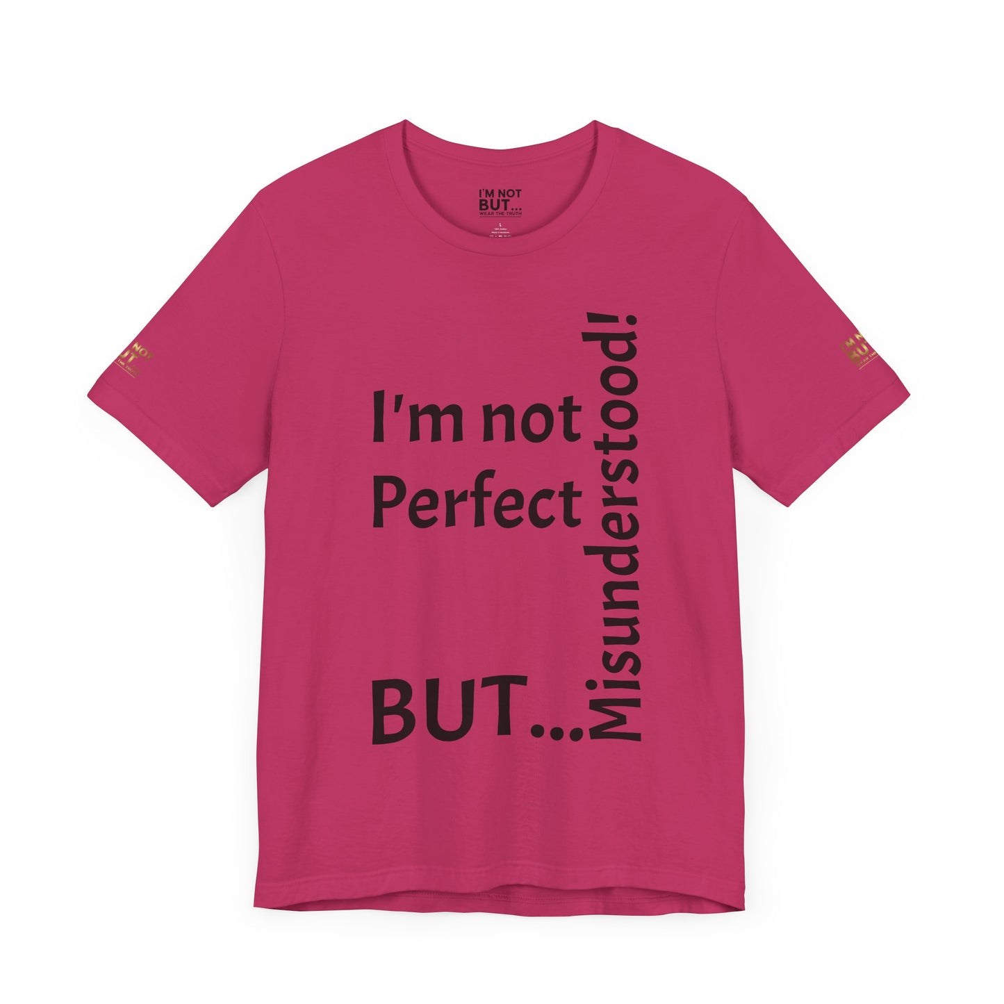 "I'm not perfect, but misunderstood!" - T-shirt Unissexo Clássico