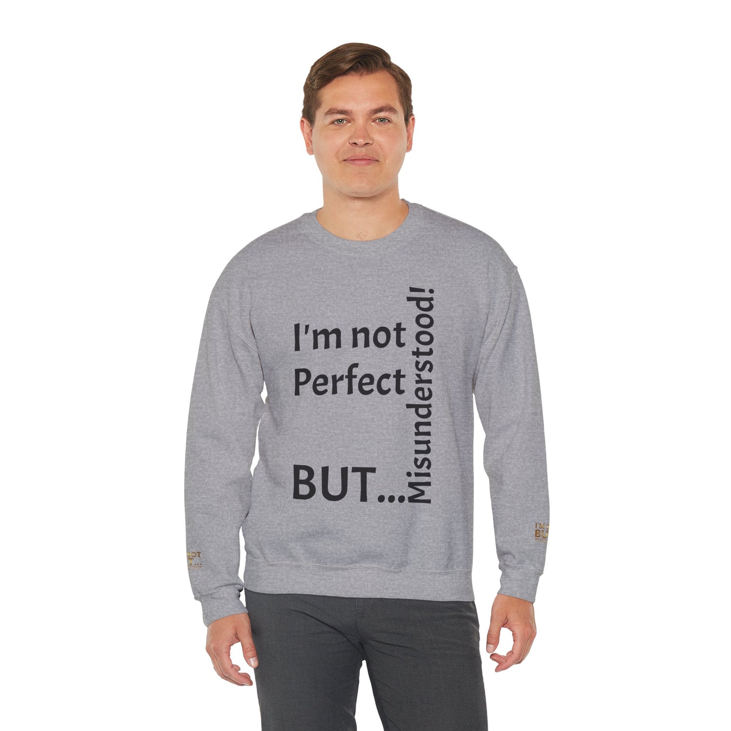 "I'm not perfect, but misunderstood!" - Sweatshirt Unissexo Heavy Blend™