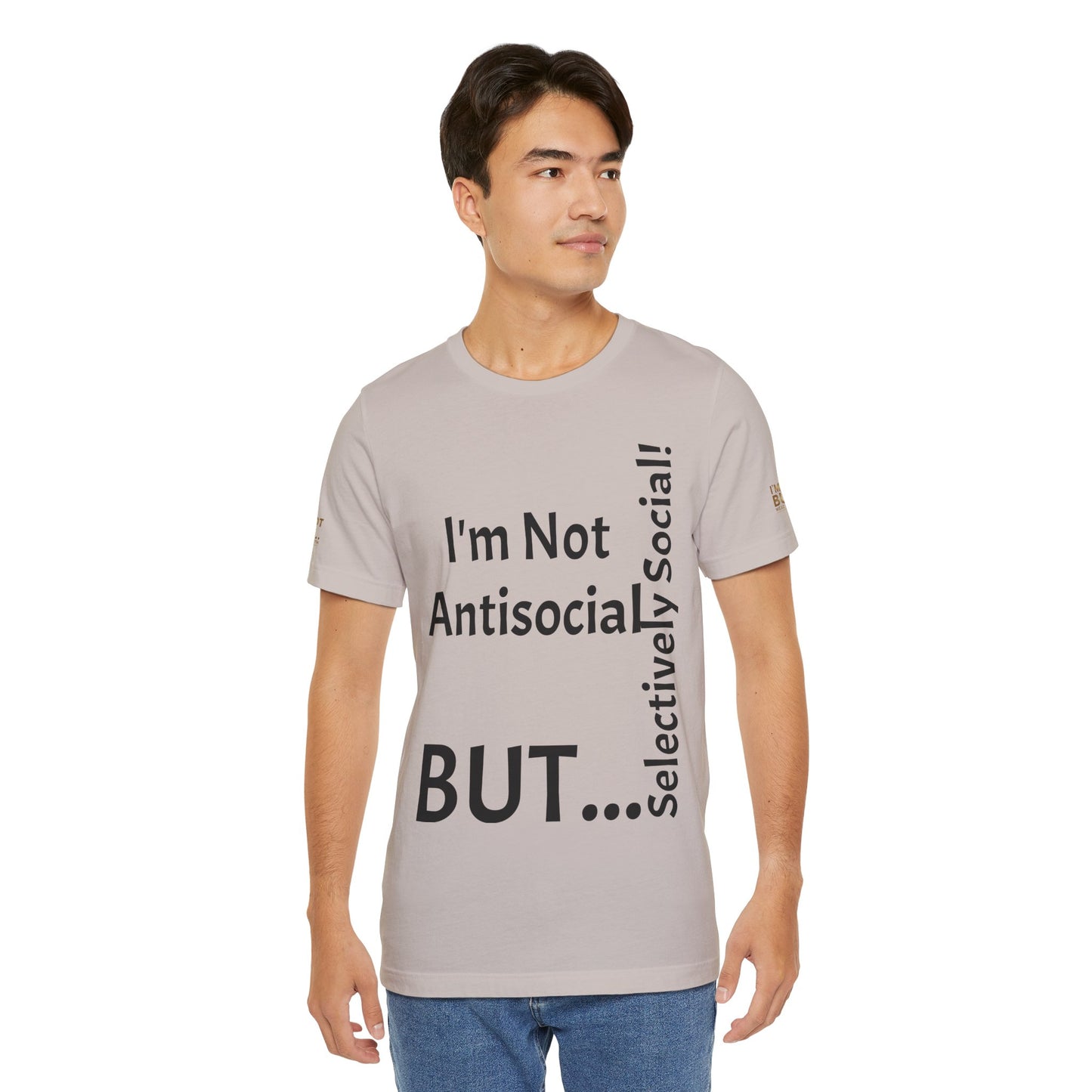 "I'm Not Antisocial, But Selectively Social!" - T-shirt Unissexo Clássico