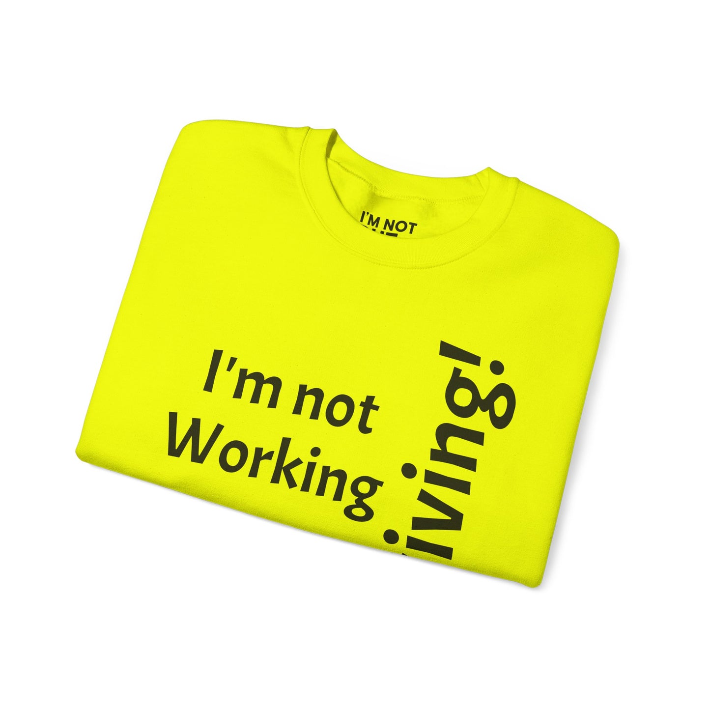 "I'm Not Working, But... Surviving!" - Sweatshirt Unissexo Heavy Blend™