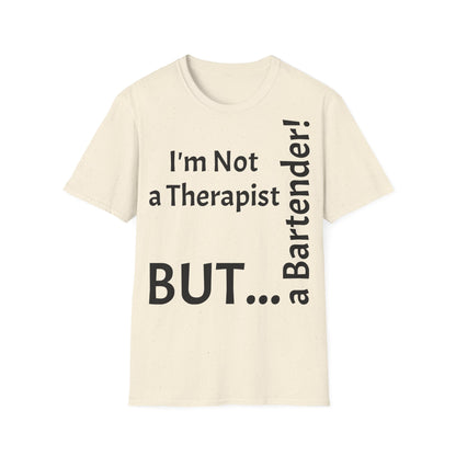 "I'm Not a Therapist, But a Bartender!" - T-Shirt Unissexo de Algodão Suave