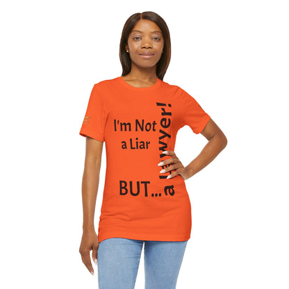 "I'm Not a Liar, But... a Lawyer!" - T-shirt Unissexo Clássico